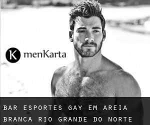 Bar Esportes Gay em Areia Branca (Rio Grande do Norte)
